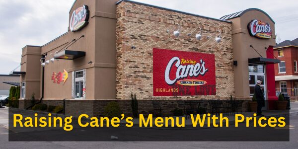 Raising Cane's Menu With Prices