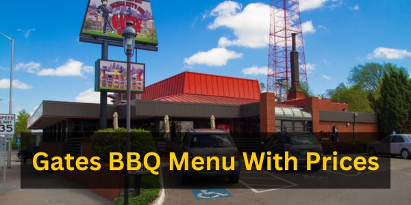 Gates BBQ Menu With Prices 2025 [Updated]