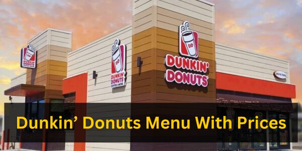 Dunkin' Donuts Menu With Prices